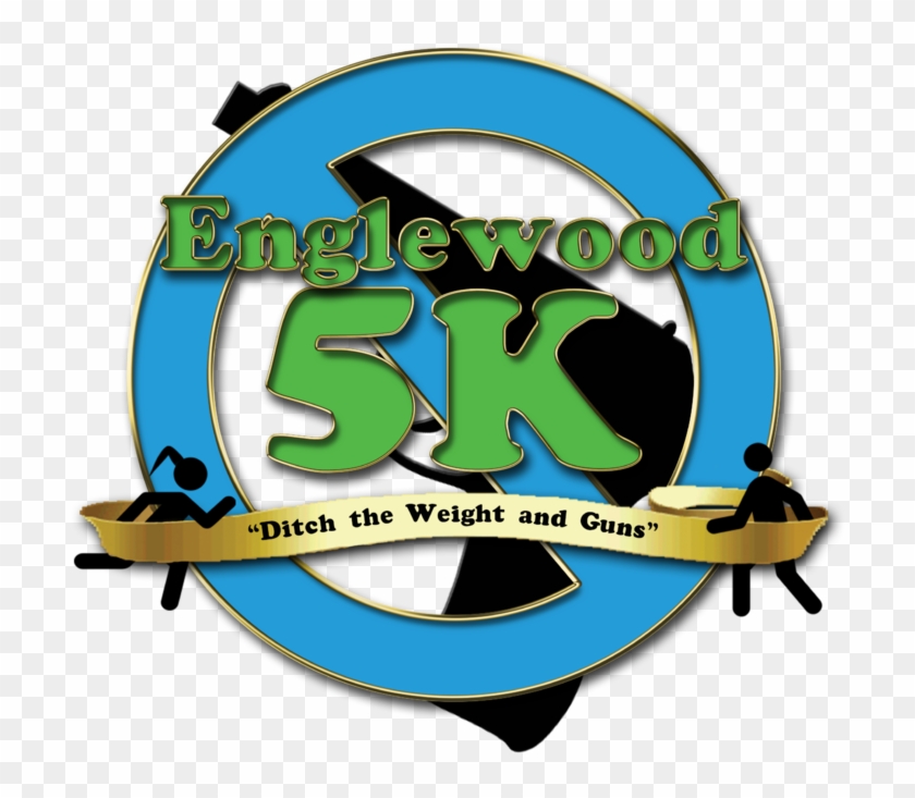 "ditch The Weight & Guns" Englewood 5k Walk & Run - Englewood #61376