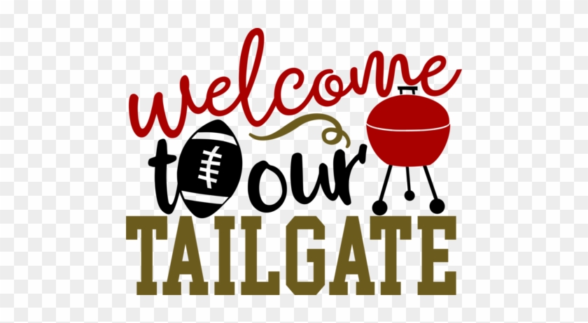 Football- Welcome To Our Tailgate - Football- Welcome To Our Tailgate #392163