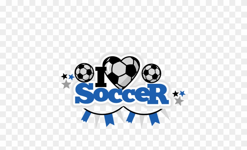 I Heart Soccer Title Scrapbook Cut File Cute Clipart - Cute Soccer #404394