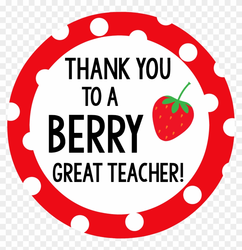 Berry Teacher Gift Tag - Thanks For Being A Berry Good Teacher #405849