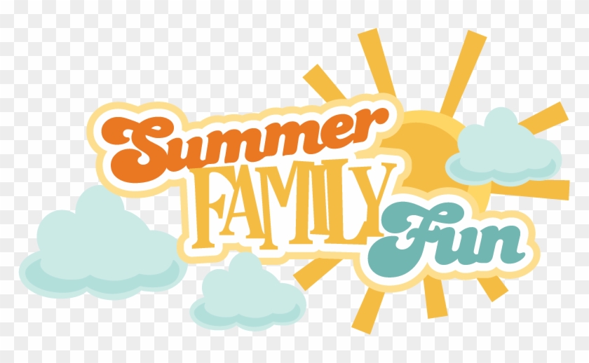 Summer Family Fun Svg Scrapbook Title Summer Svg Files - Summer Family Fun #72472