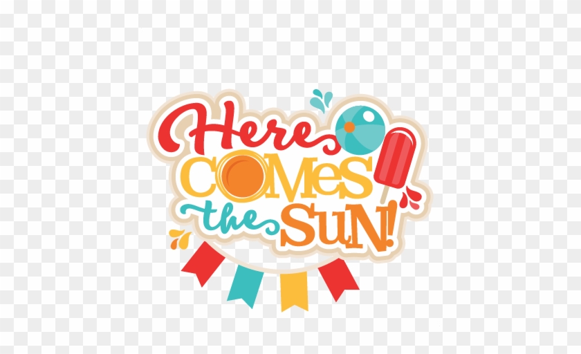 Here Comes The Sun Svg Scrapbook Cut File Cute Clipart - Scalable Vector Graphics #73809