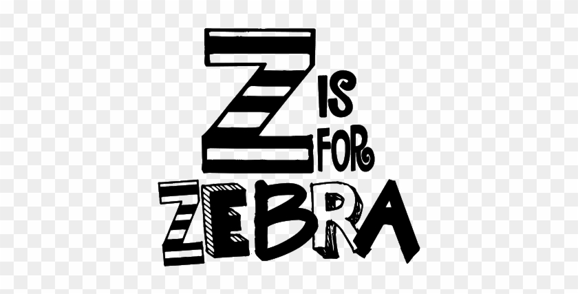Z Is For Zebra - Z Is For Zebra #421986