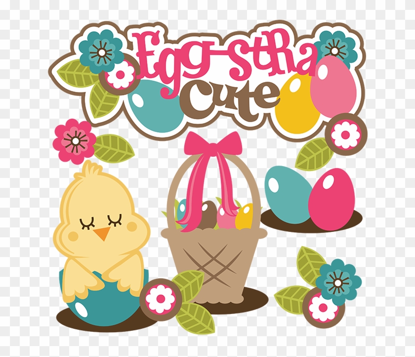 Egg-stra Cute Svg Collection For Scrapbooking Easter - Egg-stra Cute Svg Collection For Scrapbooking Easter #422417