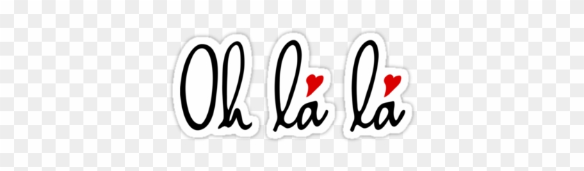 Oh La La, French Word Art With Red Hearts By Beakraus - Oh La La Png #423777