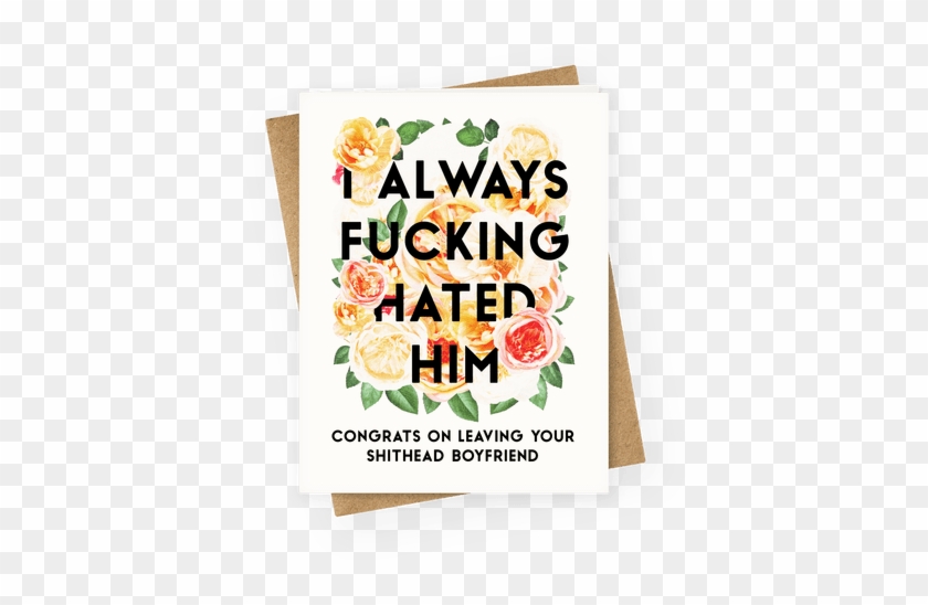 I Always F***ing Hated Him Greeting Card - Paper #435273