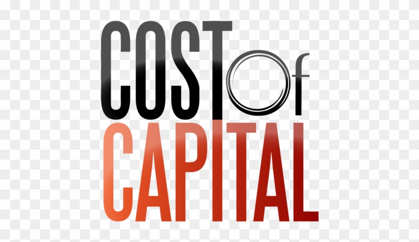Capital Is The Money Businesses Use For Financing Their - Cost Of Capital #435309