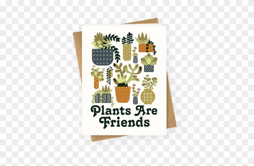 Plants Are Friends Greeting Card - Plant Greeting Cards #435345