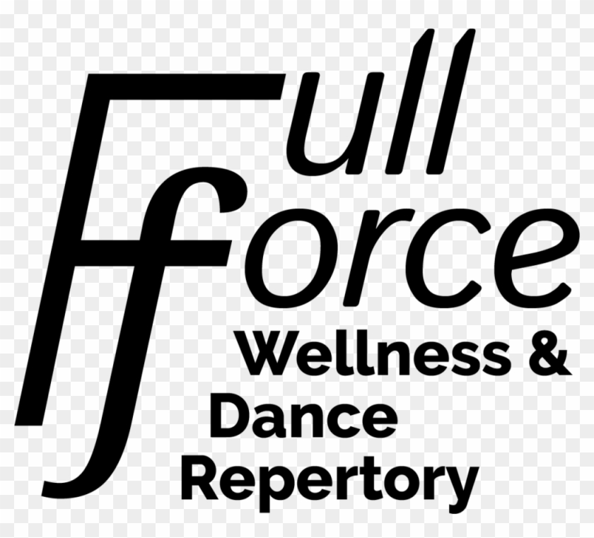 Full Force Wellness & Dance Repertory - Full Force Wellness & Dance Repertory #437452