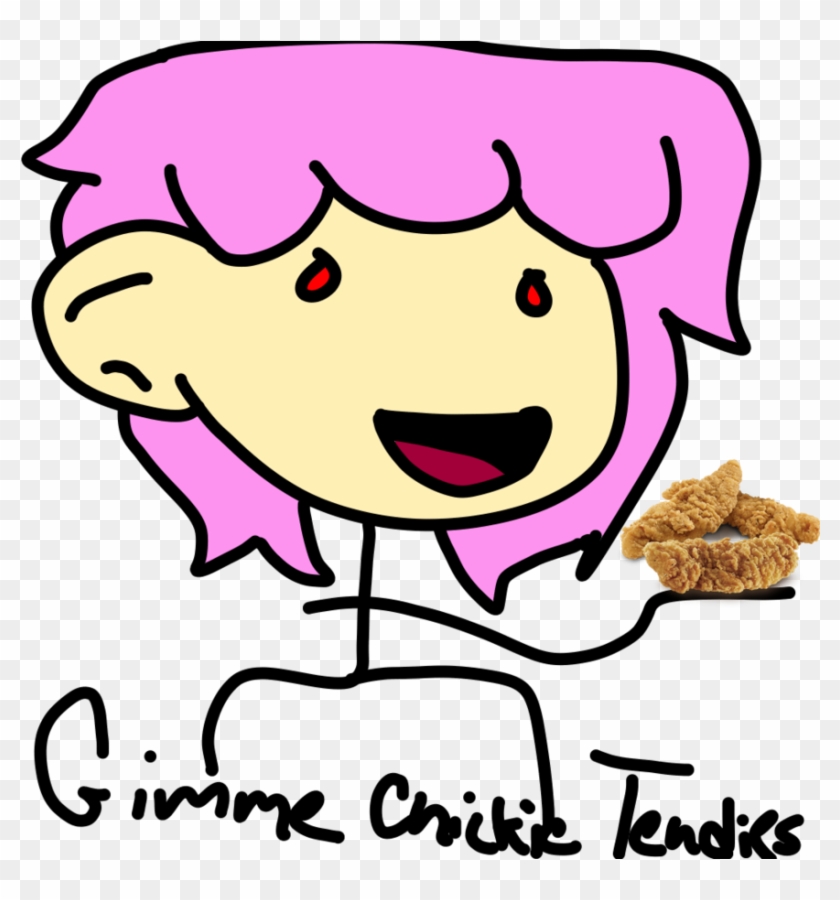 Gimme Gimme Chickie Tendies By Kidnapper-kun - Chicken Tenders #437900