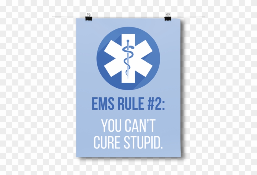 Ems Emergency Medical Services Rule - Inspired Posters Ems Emergency Medical Services Rule #448398