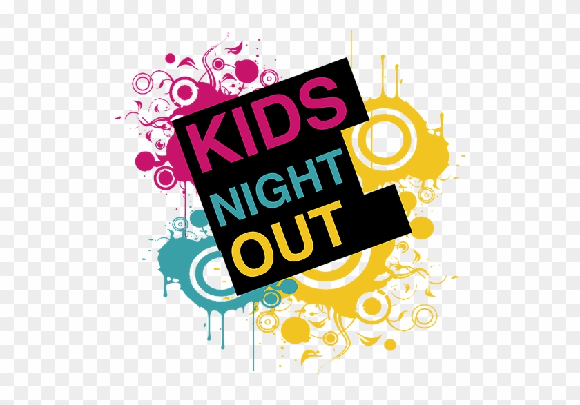 A Fun Night Out Just For Kids - Kids Night Out #458972