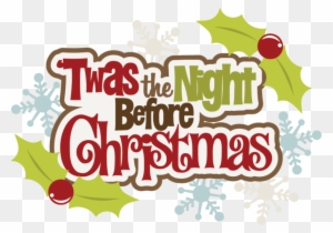 Christmas Eve Clipart Services Christ Community Church - Twas The Night Before Christmas