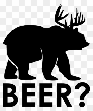 Bear Beer Moose Antler Funny - Beer Bear And Deer