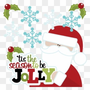 Tis The Season To Be Jolly Cuttable Scrapbook Svg Files - Tis The Season To Be Jolly