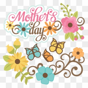 Mother's Day Svg Files For Scrapbooking Mothers Day - Mother's Day Clip Art