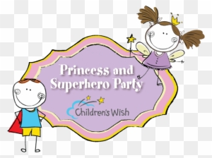 Children's Wish Princess And Superhero Parties Take - Children's Wish Foundation Of Canada