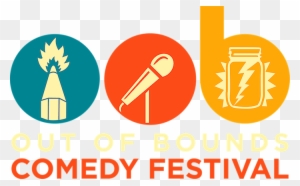 1) You Deserve A Few Laughs Right About Now, We Reckon - Out Of Bounds Comedy Festival