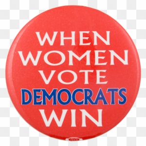 When Women Vote Cause Button Museum - Toy