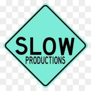 Slow Productions Ltd - Slow Road Sign