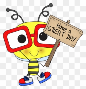 Scdifftech Mrs Bigbees Daily Buzz - Have A Great Day Clip Art