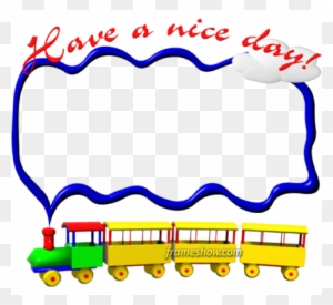 Have A Nice Day Ecard - Have A Nice Day Photo Frames