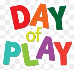 Join Us As We Celebrate A Day Of Play With Family Fun - Day Of Play Clip Art