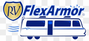 Rv Flexarmor® Is A Unique Specially Formulated Pure - Recreational Vehicle