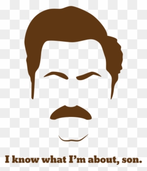 Ron Swanson By Darkmuse112 On Deviantart - Know What Im About Son