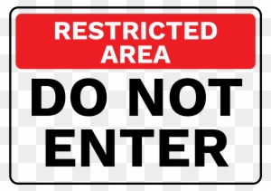 Restricted Area Do Not Enter Sign Australia - Unt Health Science Center