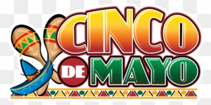 Thursday 5 - 5 - - Celebrate Cinco De Mayo