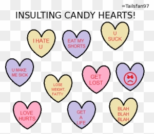 Insulting Candy Hearts By Fluffyferret97 - Insulting Candy Hearts