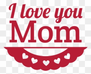 I Love You Mom Png Image - Wall Sticker I Love You
