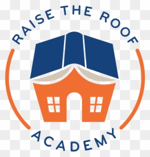 Raise The Roof Clipart - Raise The Roof Academy