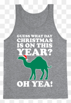 Guess What Day Christmas Is This Year Tank Top - Started From The Bottom Now We Done