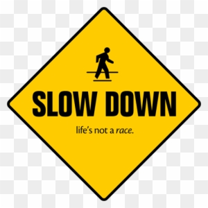 Slow - Slow Down Sign Png