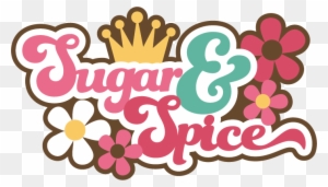 Sugar & Spice Svg Scrapbook Title Girl Svg Scrapbook - Cute Titles For Girls