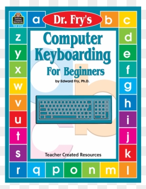 Tcr2764 Computer Keyboarding By Dr - Dr. Fry's Computer Keyboarding For Beginners