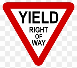 Yield Sign Right Of Way Stop Sign Traffic Sign United - Road Signs Yield