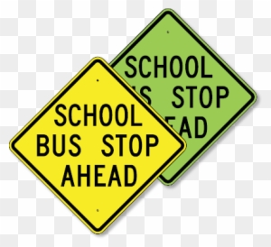 Stop Sign Ahead Sign School Bus Stop Ahead 30 X - School Bus Stop Ahead Sign