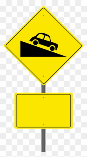 Road Sign, Steep Hill Ahead, Warning Sign, Blank Sign - Traffic Sign
