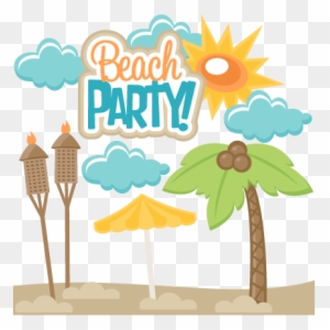 Beach Party Svg Scrapbook Title Svg Cut File Free Svg - Beach Party Clip Art