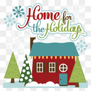 Home For The Holidays Svg Cut Files For Scrapbooking - Home For The Holidays Clip Art