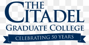 We Are Excited To Celebrate The Citadel Graduate College's - Citadel, The Military College Of South Carolina