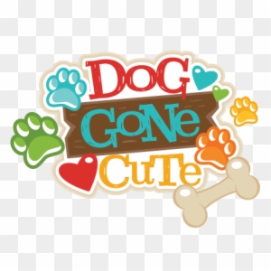 Dog Gone Cute Title Svg Scrapbook Cut File Cute Clipart - Scrapbooking