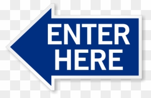 Enter Here Left Arrow Symbol Sign K2 4030 Feedyeti - Shipping Receiving ...