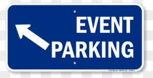 Event - More Parking Lot (bidirectional Arrow) Sign, 18" X