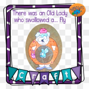 There Was An Old Lady Who Swallowed A Fly Craft - There Was An Old Lady Who Swallowed A Fly Craft