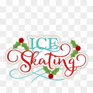 Ice Skating Title Scrapbook Cut File Cute Clipart Files - Christmas Ice Skating Clipart