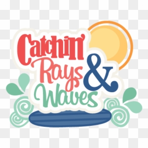 Catchin' Rays & Waves Svg Scrapbook Title Beachsvg - Scrapbooking